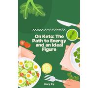 On Keto: The Path to Energy and an Ideal Figure