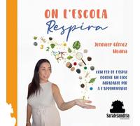 ON L´ESCOLA Respira: COM FER DE L´ESPAI DOCENT UN LLOC AGRADABLE PER A L´APRENENTATGE