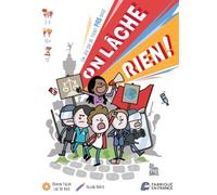 On lâche rien !: Un jeu qui se tient PAS sage