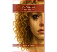 On l'appelait "Ma belle": Roman