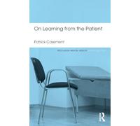 On Learning from the Patient (Routledge Mental Health Classic Editions)