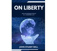 On Liberty: The Classic that Shaped Democracy