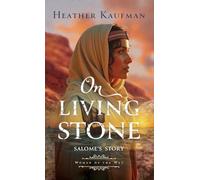 On Living Stone: Salome’s Story: Salome’s Story (Women of the Way)