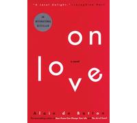 On Love: A Novel
