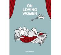 ON LOVING WOMEN – Drawn & Quarterly