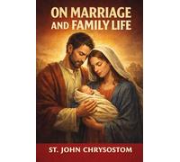 On Marriage and Family Life (EditionFirst)