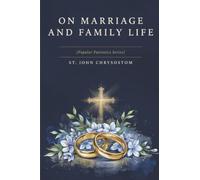On Marriage and Family Life (Popular Patristics Series)