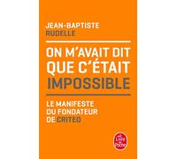 On m'avait dit que c'était impossible: Le manifeste du fondateur de Criteo