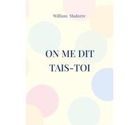 On me dit tais-toi: On me dit que je suis artiste: 2