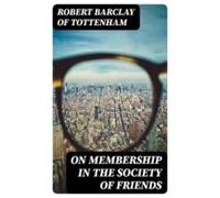 On Membership In The Society Of Friends (ebook)