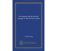 On memory and the specific energies of the nervous system