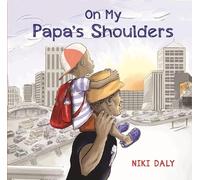 On My Papa's Shoulders