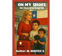 ON MY SHOES: Story of an Emigrant SCL
