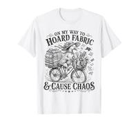 On My Way to Hoard Fabrics and Cause Cause Chaos Goose Sewing Cute Camiseta