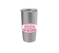 On My Way to Making Bad Decisions Funny Womens Girl Broma Gag Vaso térmico de acero inoxidable de doble pared