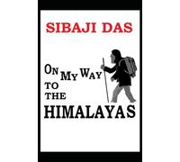 ON MY WAY TO THE HIMALAYAS