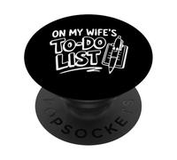 On My Wife'S Do Task List Funny Husband Marriage Humor PopSockets PopGrip Adhesivo