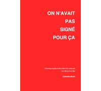 On n’avait pas signé pour ça: Chronique lucide et très drôle d’un corps qui n’en fait qu’à sa tête (Mode d’emploi non fourni)