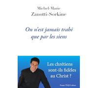 On n’est jamais trahi que par les siens: Les chrétiens sont-ils fidèles au Christ ?