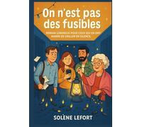 On n’est pas des fusibles: Un roman tendre, drôle et lumineux sur l’art de poser des limites, de se rallumer soi-même et de briller à sa manière.