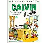 On n'arrête pas le progrès !: Calvin & Hobbes 9/on N'arrete Pas Le Progres !: 09