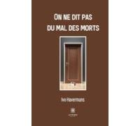 On Ne Dit Pas Du Mal Des Morts (ebook)