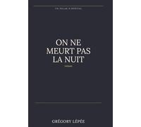 On ne meurt pas la nuit: Un polar d'hôpital