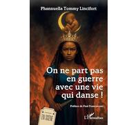 On ne part pas en guerre avec une vie qui danse !