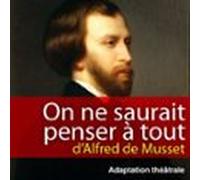 On Ne Saurait Penser À Tout
