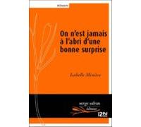 On Nest Jamais À Labri Dune Bonne Surprise (ebook)