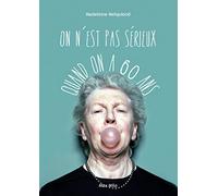 On n'est pas sérieux quand on a 60 ans