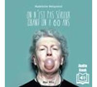 On Nest Pas Sérieux Quand On A 60 Ans (audiolibro)
