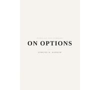On Options: Alternatives, Trade-offs, and the Cost of Choice (Patrician Self-Command)
