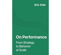 On Performance: From Strategy to Behavior at Scale