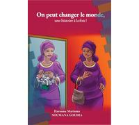 On peut changer le monde: Chaînes de pierres et poids des traditions sur les épaules des femmes