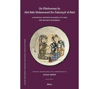 On Phlebotomy by Abū Bakr Muḥammad Ibn Zakariyyāʾ Al-Rāzī: A Bilingual Edition of Maqāla Fī L-Faṣd and Maʾamar Bahaqqaza: A Bilingual Edition ... Theology and Science. Texts and Studies)