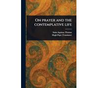 On Prayer and the Contemplative Life