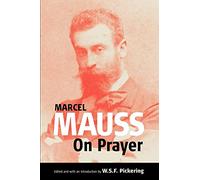 On Prayer: Text and Commentary: 0 (Publications of the Durkheim Press, 0)