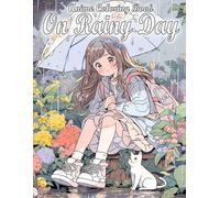 On Rainy Day Anime Coloring Book: Beautiful Kawaii Girl Coloring Pages with Dreamy Landscapes for Relaxation and Stress Relief