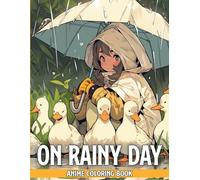 On Rainy Day Anime Coloring Book: Cute Character Coloring Pages with Soothing and Mindful Scenes for Stress Relief and Inner Calm