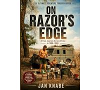 On Razor's Edge: A True Story of Survival and Adventure Across AfricaJ by Land Rover