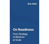 On Readiness: From Strategy To Behavior at Scale