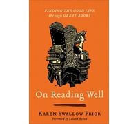 On Reading Well: Finding the Good Life through Great Books