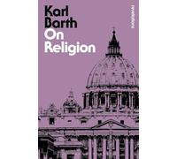 On Religion: The Revelation of God as the Sublimation of Religion (Bloomsbury Revelations)