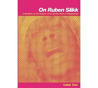 On Ruben Slikk: A Manifesto on the Purpose of Art and the Value of Transgression