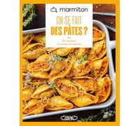 On se fait des pâtes ?: 60 recettes à toutes les sauces