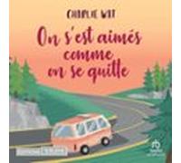 On Sest Aimés Comme On Se Quitte (audiolibro)