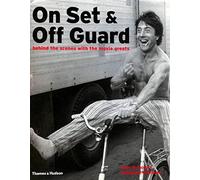 On Set and Off Guard: Behind the Scenes with the Movie Greats (Hardcover)