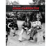 ON SET WITH JOHN CARPENTER HC: The Photographs of Kim Gottlieb-Walker