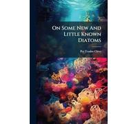 On Some New And Little Known Diatoms